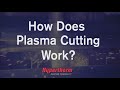How does Plasma Cutting Work