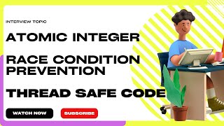 Atomic Integer in java - how to prevent race condition
