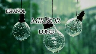 Lund - Mirror (Subtitulado español)