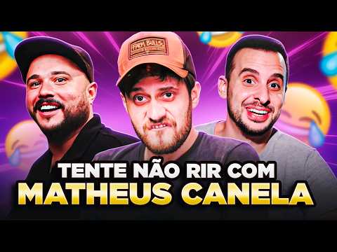 IMPOSSÍVEL NÃO RIR COM MATHEUS CANELLA!