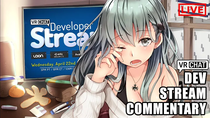 VRChat LIVE: Dev Stream Commentary (April 2020)