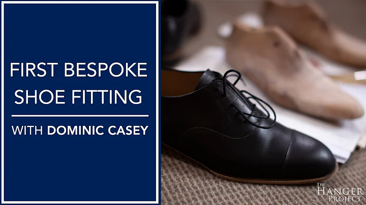 First Bespoke Shoe Fitting with Dominic Casey  | K...