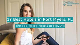 17 Best Hotels in Fort Myers, FL