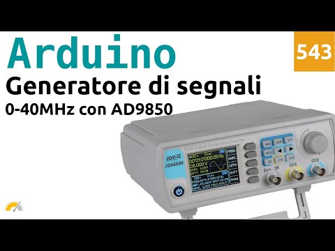 Generatore di segnali con AD9850 da 0 a 40 MHz con Arduino - Video 543