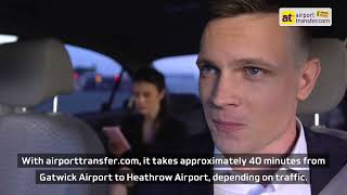 Gatwick Airport to Heathrow | London Tube, Bus, Taxis and Private Transfers - Fixed Prices and Safe