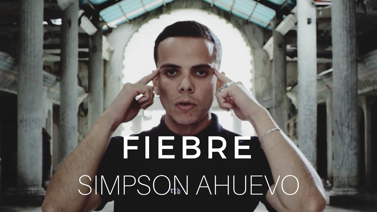 Simpson Ahuevo - Fiebre (Video Oficial) - YouTube