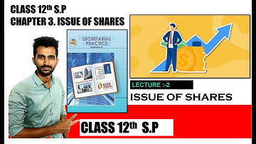 CHP.3 ISSUE OF SHARES | Class 12th SP| SP NEW SYLLABUS |Maharashtra Board SP |Chapter 3