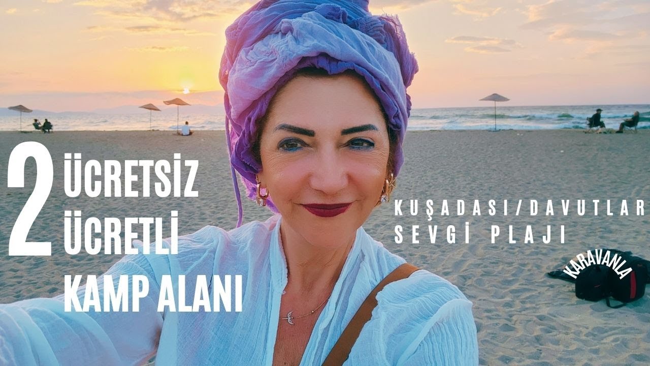 Karavanla Kuşadası Davutlar Sevgi Plajı| 2 ücretsiz 2 ücretli Kamp Alanı....