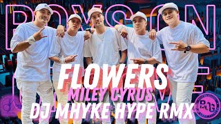 FLOWERS By Miley Cyrus - DJ MHYKE HYPE REMIX | DanceWorkOut | BOYS ON GROOVE