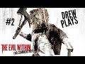 Drew Plays: THE EVIL WITHIN Pt.2