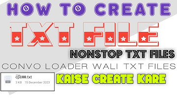 HOW TO CREATE TXT FILE || HOW TO MAKE TXT CP FILES