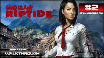 Dead Island Riptide Walkthrough: Prologue - The Storm (360/PS3/PC) Chapter 1
