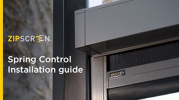 Zipscreen Spring Control | Installation guide