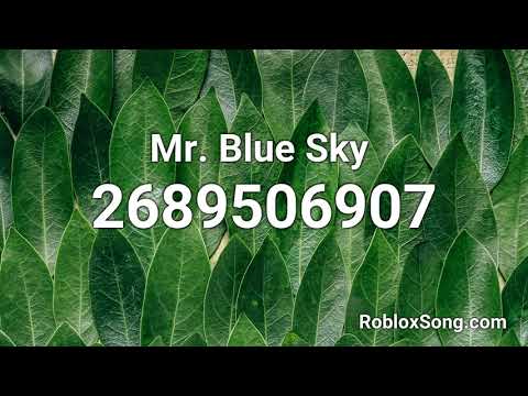 Roblox Music Id Mr Blue Sky