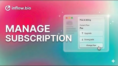 Mastering inflow.bio: How to Upgrade or Downgrade Your Plan