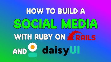 How To Build a Social Media App With Ruby on Rails & DaisyUI