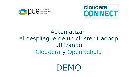 Demo despliegue automático de Hadoop con Cloudera y Opennebula