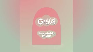 Kid Cudi - Grave (Executable Remix) [4K Visualizer]