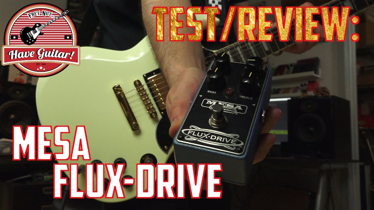 Flux-Drive by Mesa Boogie (Pedal review / test / demo)