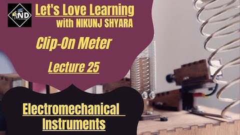 Lecture 25 | Clip On Meter | Electromechanical Instruments | Gujarati | NIKUNJ D SHYARA