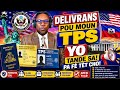 🇭🇹 DELIVRANS POU TPS AYISYEN? DÈNYE NOUVÈL ENPÒTAN TOUT MOUN DWE KONNEN! 🇺🇸📄