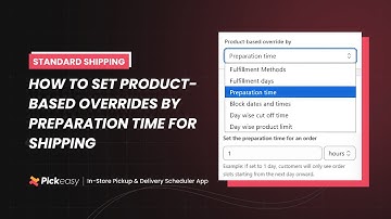 How to set overrides by preparation time for shipping | Pickeasy User Guide
