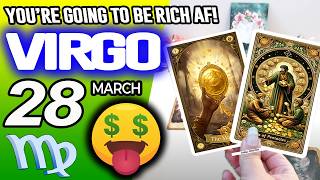 Virgo ♍💲YOU’RE GOING TO BE RICH AF! 💲🤑 horoscope for today MARCH 28 2026 ♍ #virgo tarot MARCH