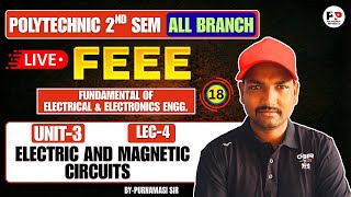 FEEE | Lec-4 | Unit-3: electric and magnetic circuits | Polytechnic 2nd Sem@Polytechnic Pathshala