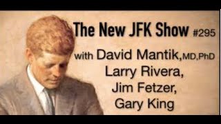 The New JFK Show #295 The Final Analysis