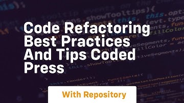 code refactoring best practices and tips coded press
