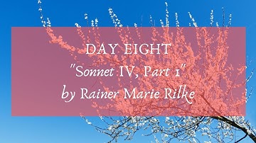 Sonnet IV: Part 1 by Rainer Maria Rilke - #PoemADay Project Day 8 - Living Sacred with Keli Tomlin