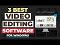 The 3 Best FREE Video Editing Software FOR WINDOWS PC In 2021