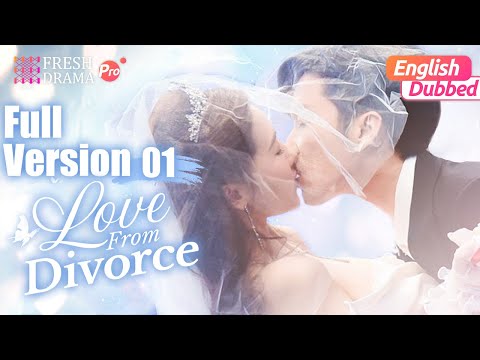 【ENG DUB | Full Movie】Love from Divorce01 | CEO chased ex-wife after divorce💥 | Xu Kaixin, Fan Luoqi