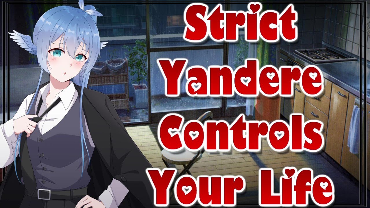 Строгий Яндере контролирует твою жизнь [ASMR-ролевая игра] [F4A] [Здоровый] [Неловкий] [Доброжела...