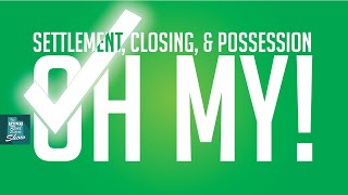 REPC Section 3: Settlement, Closing, & Possession...OH MY! 😲 (Episode 18) S2 E3