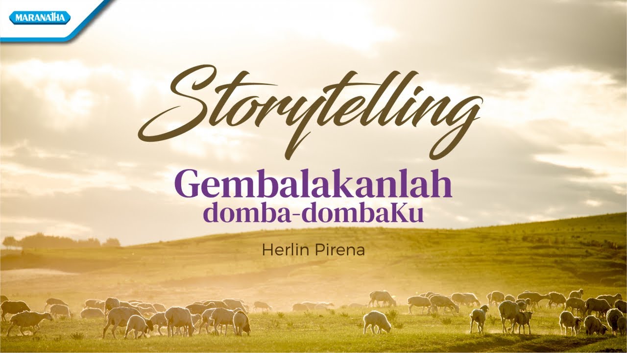 Storytelling | Gembalakanlah domba-dombaKu - Herlin Pirena (Official lyric video)