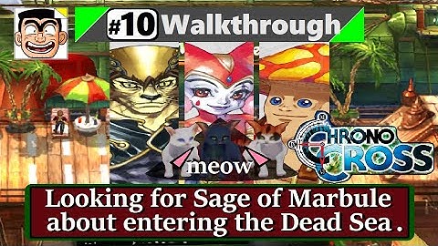 【Chrono Cross Remaster】Walkthrough - Part 10 | The Radical Dreamers Edition