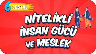 6. Sınıf Sosyal: Nitelikli İnsan Gücü ve Meslek #2022