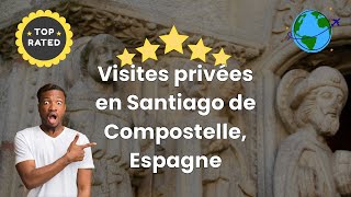Visites privées en Santiago de Compostelle, Espagne