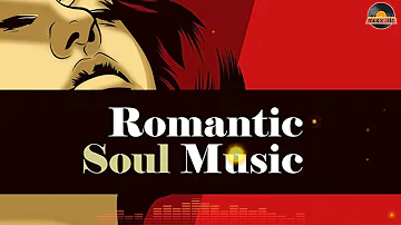 Romantic Soul Music - The Very Best Of Soul Music