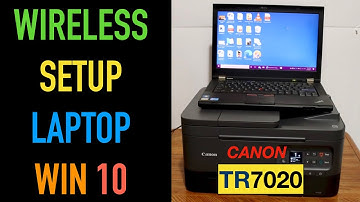 Canon Pixma TR7020, TR7021 Wireless SetUp Windows 10 Laptop.