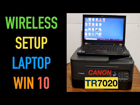 Canon Pixma TR7020, TR7021 Wireless SetUp Windows 10 Laptop.