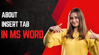 About insert tab in ms word