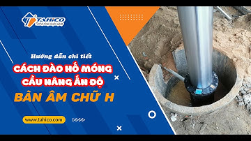 Hướng dẫn đào hố móng cầu nâng Ấn Độ bàn âm chữ H ĐÚNG KỸ THUẬT