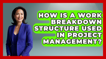How Is A Work Breakdown Structure Used In Project Management? - Ultimate Study Hacks