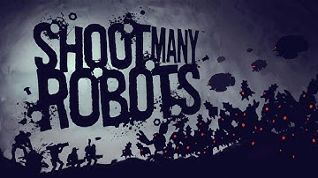 Shoot Many Robots Longplay 1 | Co-Op
