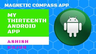 My Thirteenth Android App (Magnetic Compass App) #CODER_ASHISH #topapps #bestapps screenshot 4