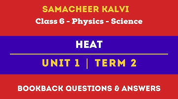 Heat Book Back Questions Answers | Unit 1 | Class 6 | Physics | Term 2 | Science | Samacheer Kalvi