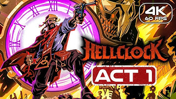 Hell Clock Gameplay Walkthrough ACT 1 (4K 60FPS) No Commentary