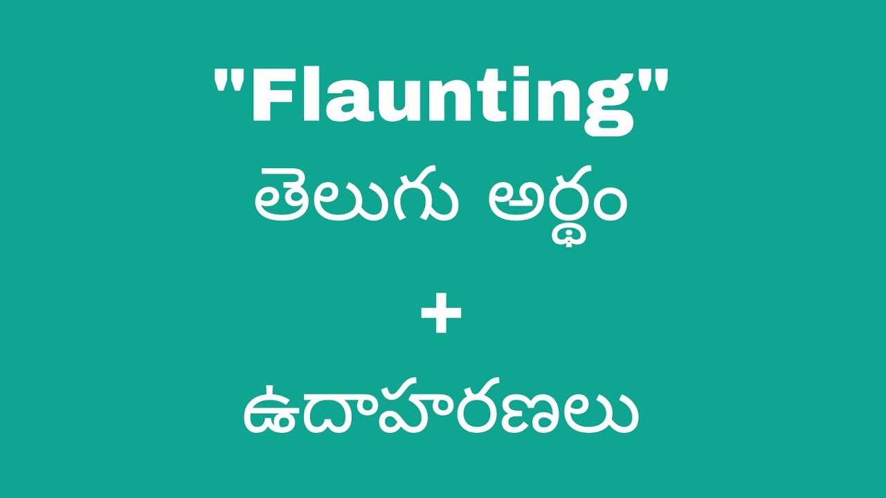 flaunting-meaning-in-telugu-with-examples-flaunting